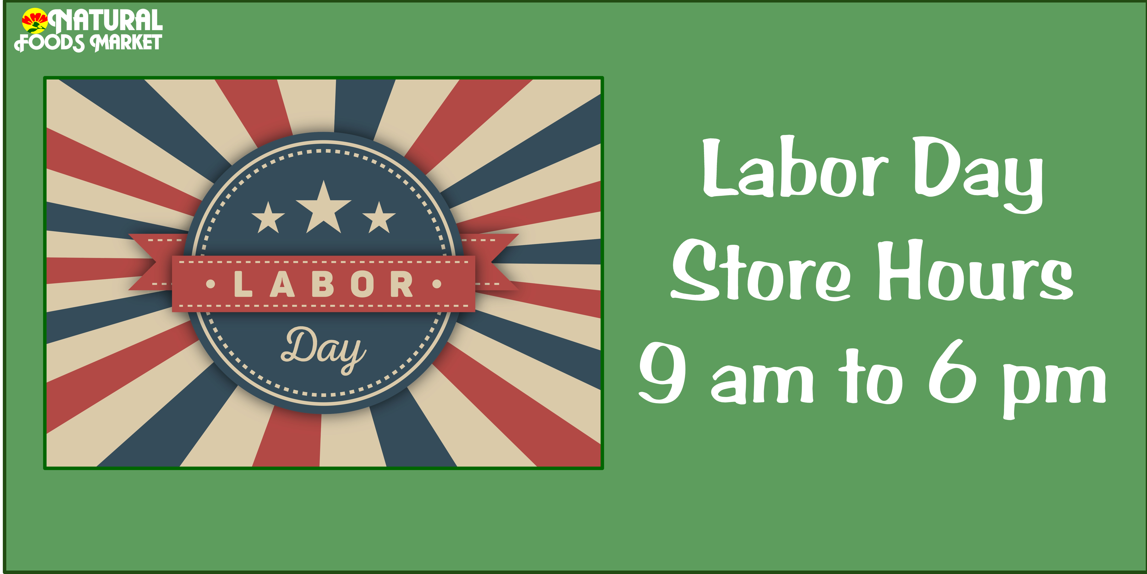 Labor Day Hours Natural Foods Market