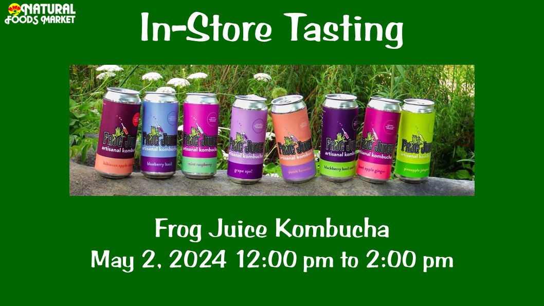 IN-STORE TASTING - Frog Juice Kombucha | Natural Foods Market