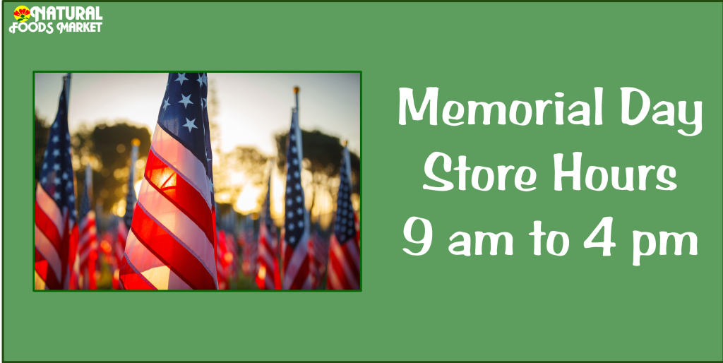 Closing Early for Memorial Day Natural Foods Market